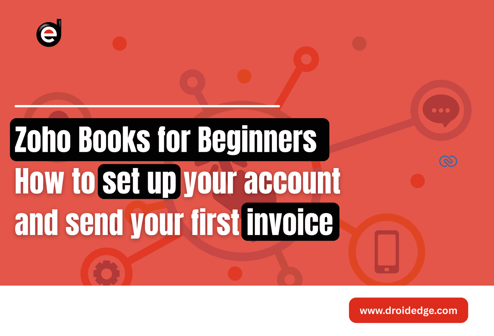 Zoho Books for Beginners: How to Set Up Your Account and Send Your First Invoice
